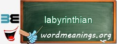 WordMeaning blackboard for labyrinthian